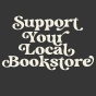 support your local bookstore. 