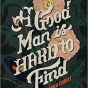 A Good Man is Hard to Find book cover. 