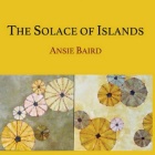 "The Solace of Isalnads/Anise Baird". 