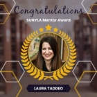 "Congratulations SUNYLA Mentor Award, Laura Taddeo" graphic with Laura's headshot in the middle. 